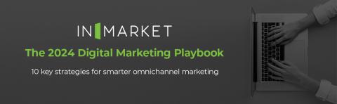 InMarket's 2024 Digital Marketing Playbook
